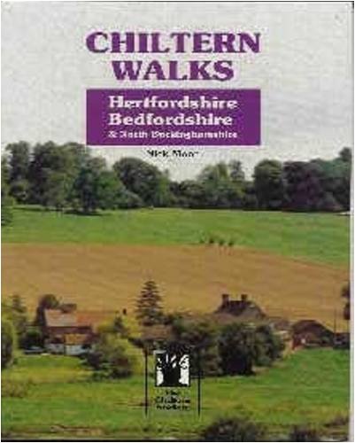 Hertfordshire, Bedfordshire and North Buckinghamshire (Chiltern Walks) (9781903747872) by Moon, Nick