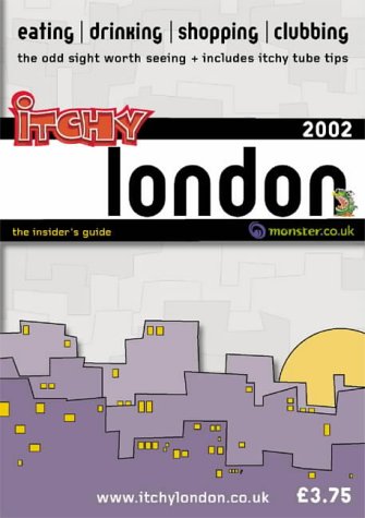 Imagen de archivo de Itchy Insider's Guide to London 2002 (Itchy City Guides) a la venta por AwesomeBooks