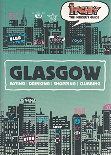 Stock image for Itchy Insider's Guide to Glasgow for sale by MusicMagpie