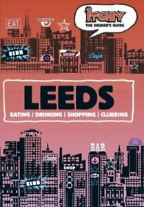 Stock image for Itchy Insiders Guide to Leeds 2005 for sale by Reuseabook