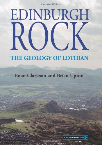 Beispielbild fr Edinburgh Rock: The Geology of Lothian zum Verkauf von Goldstone Books