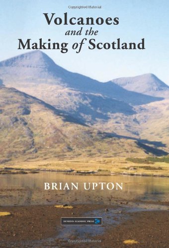 9781903765401: Volcanoes and the Making of Scotland