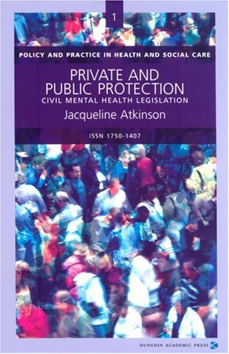 Beispielbild fr Private and Public Protection : Civil Mental Health Legislation zum Verkauf von Better World Books