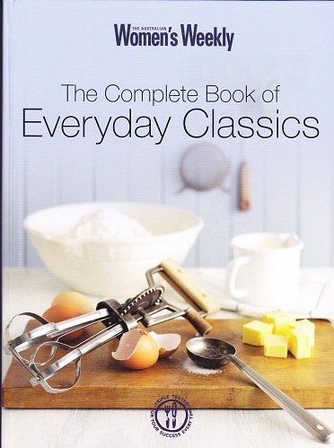 9781903777381: The Complete Book of Everyday Classics (The Australian Women's Weekly)