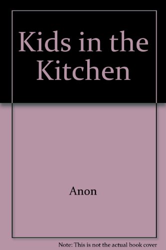 Beispielbild fr Kids in the Kitchen zum Verkauf von WorldofBooks