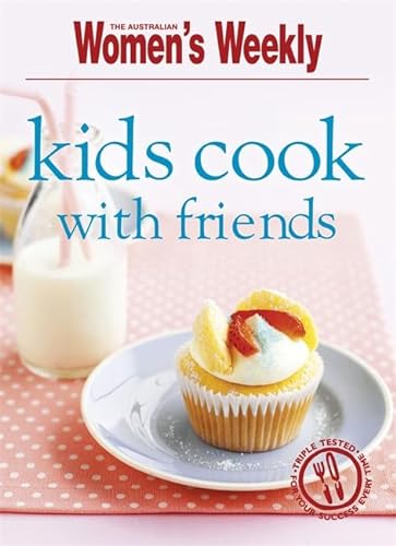 9781903777800: Kids Cook With Friends (The Australian Women's Weekly Minis)