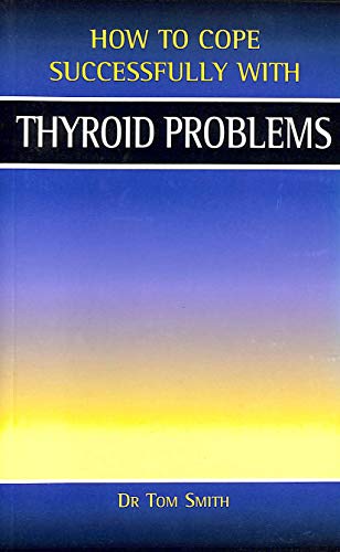 Stock image for Thyroid Problems (How to cope successfully with.) for sale by Bookmans