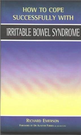 How to Cope Successfully With...Irritable Bowel Syndrome (9781903784068) by Richard Emerson