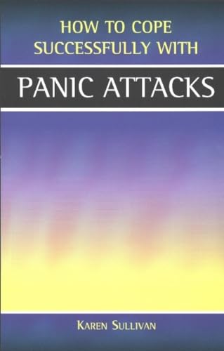 Stock image for Panic Attacks (How to Cope Sucessfully with.) (How to Cope Successfully with.) for sale by WorldofBooks