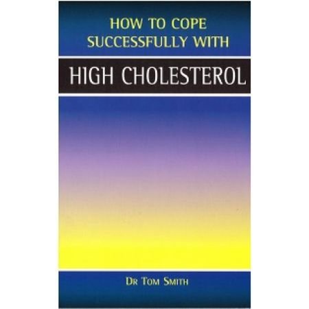 Beispielbild fr High Cholesterol (How to Cope Sucessfully with.) (How to Cope Successfully with.) zum Verkauf von Reuseabook