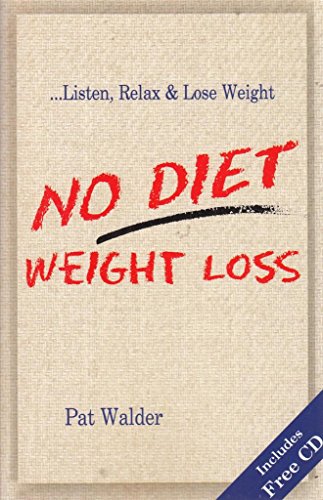 Stock image for No Diet Weight Loss: Listen, Relax and Lose Weight (How to Cope Successfully With.) for sale by Goldstone Books