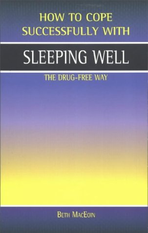 Beispielbild fr Sleeping Well: The Drug-free Way (How to Cope Successfully) zum Verkauf von AwesomeBooks