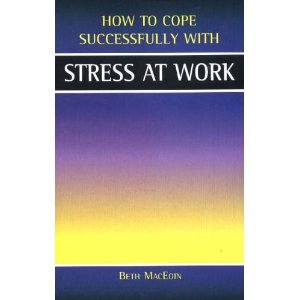 Stock image for Stress at Work (How to Cope Sucessfully with) (How to Cope Successfully with.) for sale by Reuseabook