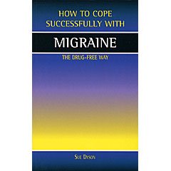 Beispielbild fr Migraine: The Drug-Free Way (How to Cope Sucessfully with) (How to Cope Successfully with.) zum Verkauf von WorldofBooks