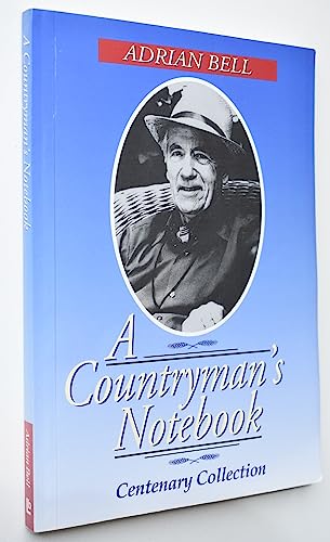 Imagen de archivo de A Countryman's Notebook: A Centenary Selection a la venta por WorldofBooks
