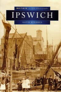 Stock image for Ipswich in Old Photographs for sale by Greener Books