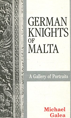 Beispielbild fr German Knights of Malta: a Gallery of Portraits zum Verkauf von Gabis Bcherlager
