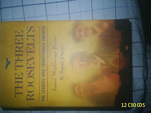 Beispielbild fr The Three Roosevelts : A Biography of the Family That Transformed America zum Verkauf von Rons Bookshop (Canberra, Australia)