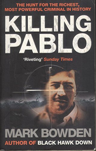 Imagen de archivo de Killing Pablo : The Hunt for the World's Greatest Outlaw a la venta por Better World Books