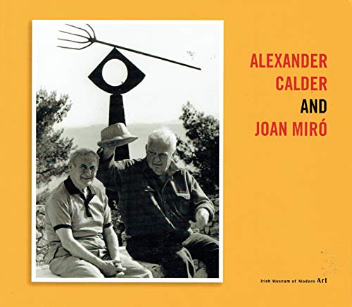 Stock image for Alexander Calder and Joan Miro for sale by The Secret Book and Record Store