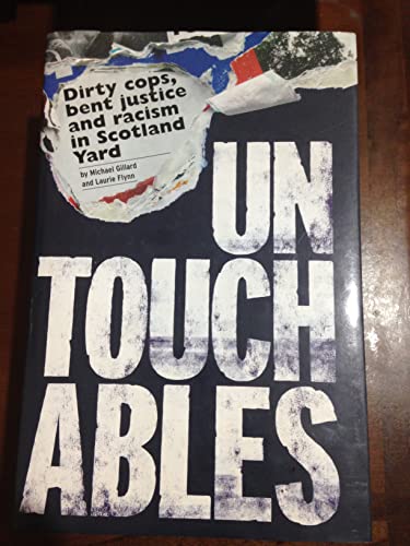 Imagen de archivo de Untouchables: Dirty cops, bent justice and racism in Scotland Yard a la venta por Holt Art Books