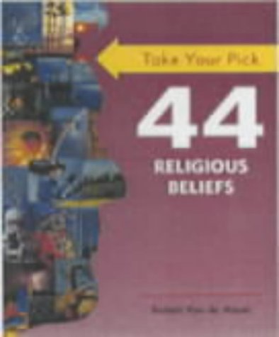44 Religious Beliefs (Take Your Pick) (9781903816028) by Van De Weyer, Robert