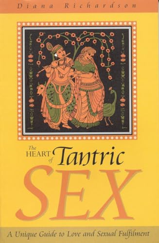 Beispielbild fr [ [ [ The Heart of Tantric Sex[ THE HEART OF TANTRIC SEX ] By Richardson, Diana ( Author )Jul-01-2003 Paperback zum Verkauf von Books From California