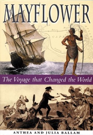 Imagen de archivo de The Voyage That Changed the World : The Mayflower and the United States of America a la venta por Better World Books