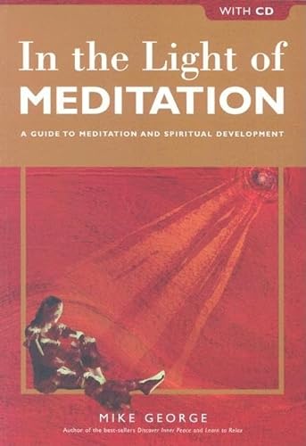 Stock image for In the Light of Meditation: A Guide to Meditation and Spiritual Development, with CD for sale by HPB-Movies