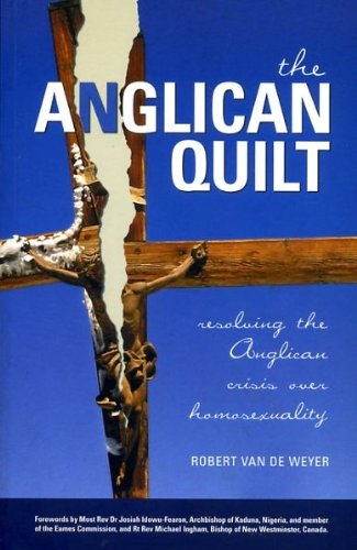 Imagen de archivo de Anglican Quilt  " Resolving the Anglican crisis over homosexuality a la venta por WorldofBooks