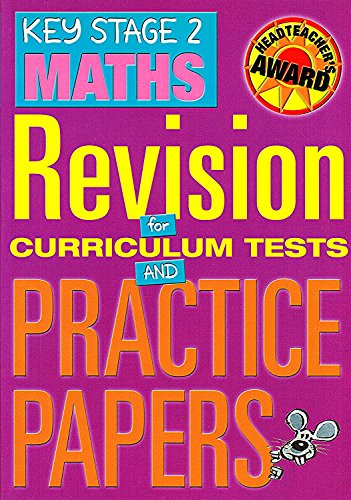 Stock image for Key Stage 2 Maths: Revision for Curriculum Tests and Practice Papers (Headteachers Awards) for sale by Reuseabook