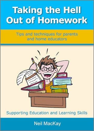 Beispielbild fr Taking the Hell Out of Homework: Tips and Techniques for Parents and Home Educators zum Verkauf von WorldofBooks