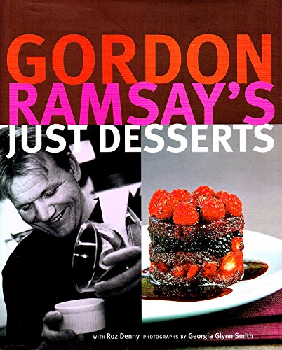 Beispielbild fr Gordon Ramsay's Just Desserts zum Verkauf von AwesomeBooks