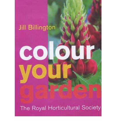 9781903845370: Color Your Garden: The Royal Horticultural Society (Rhs)
