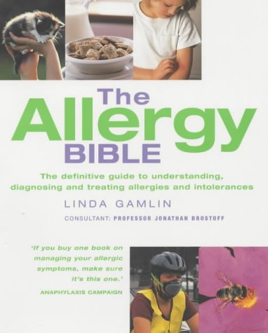 Beispielbild fr The Allergy Bible: The Definitive Guide to Understanding, Diagnosing and Treating Allergies and Intolerances zum Verkauf von AwesomeBooks