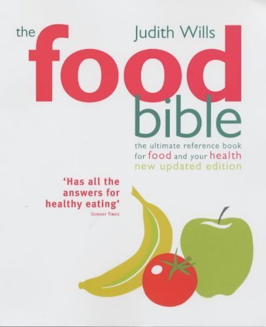 Stock image for The Food Bible: The Ultimate Reference Book for Food and Your Health for sale by WorldofBooks