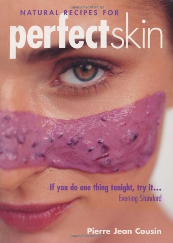 Imagen de archivo de Natural Recipes for Perfect Skin a la venta por WorldofBooks