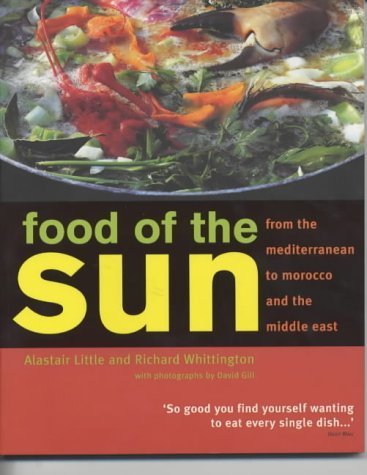 Beispielbild fr Food of the Sun: A Fresh Look at Cooking from Morocco to the Middle East zum Verkauf von WorldofBooks