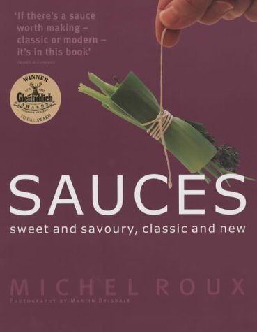 Beispielbild fr Sauces : Sweet and Savoury, Classic and New zum Verkauf von ThriftBooks-Reno