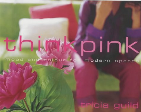 Imagen de archivo de think pink: mood and colour for modern living a la venta por WorldofBooks