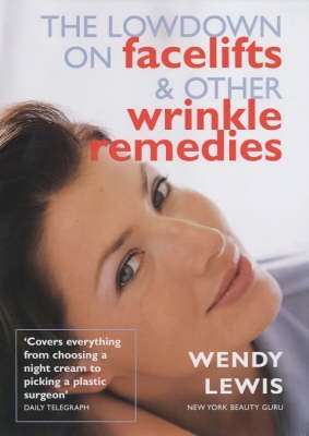 Imagen de archivo de The Lowdown on Facelifts and Other Wrinkle Remedies a la venta por Books From California