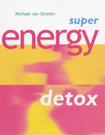 Stock image for Super Energy Detox (Super detox) for sale by Bahamut Media