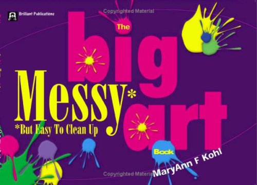 9781903853184: The Big Messy Art Book: But Easy to Clean Up