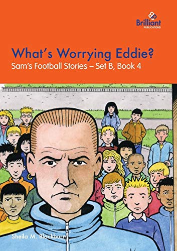 Stock image for What's Worrying Eddie?: Sam's Football Stories - Set B, Book 4 for sale by Lucky's Textbooks