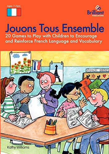 Beispielbild fr Jouons Tous Ensemble: 20 French Games to Play with Children to Encourage and Reinforce French Language and Vocabulary: 20 Games to Play with Children . and Reinforce French Language and Vocabulary zum Verkauf von WorldofBooks