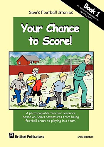 Sam's Football Stories - Your Chance to Score! (Book 1) (9781903853931) by Blackburn, S