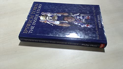 Imagen de archivo de Ipswich Town : The Inside Story a la venta por WorldofBooks