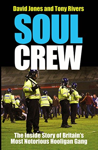 Imagen de archivo de Soul Crew: The Inside Story of a Soccer Hooligan Gang a la venta por WorldofBooks