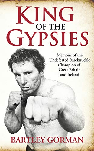 Stock image for King Of The Gypsies: Memoirs of the Undefeated Bareknuckle Champion of Great Britain and Ireland for sale by WorldofBooks
