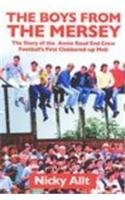 Stock image for The Boys from the Mersey: The Story of Liverpool's Annie Road End Crew Football's First Clobbered-up Mob for sale by WorldofBooks